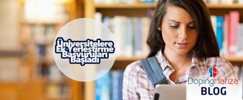 Üniversitelere Ek Yerleştirme Başvuruları Başladı