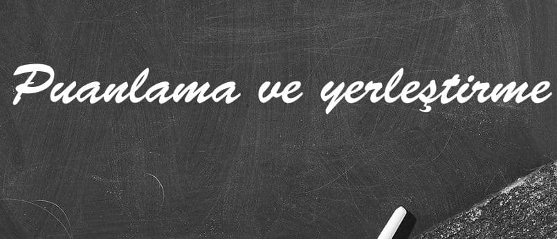 Puanlama ve Yerleştirme