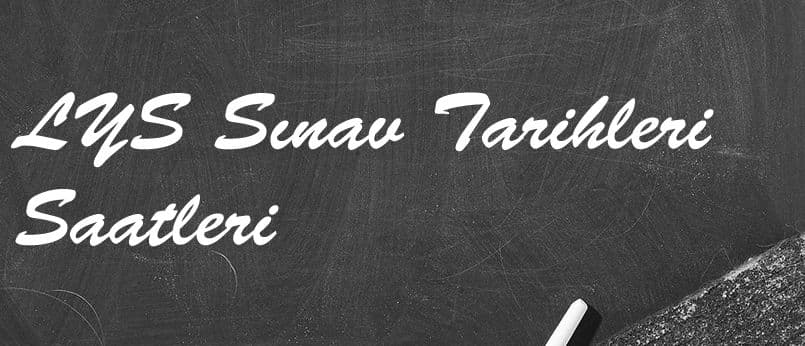 Lys Sınav Tarihleri-Saatleri